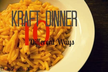 Kraft Dinner 10 Different ways - Cheap Students