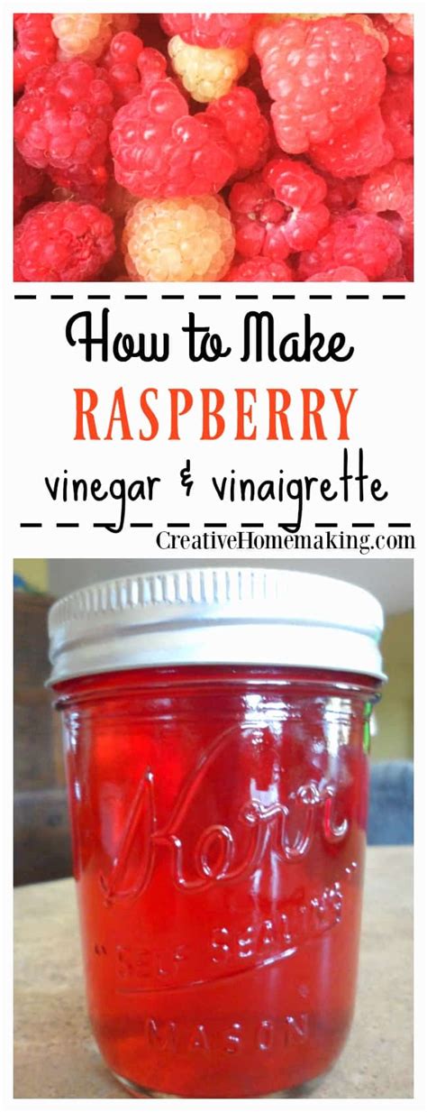 How to Make Raspberry Vinegar and Vinaigrette - Creative Homemaking