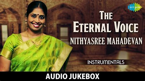 The Eternal Voice - Nithyasree Mahadevan | Classical Album | Audio ...