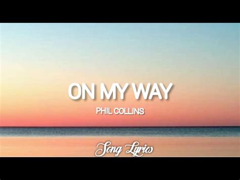 Phil Collins - On My Way ( Lyrics ) 🎵 Chords - Chordify