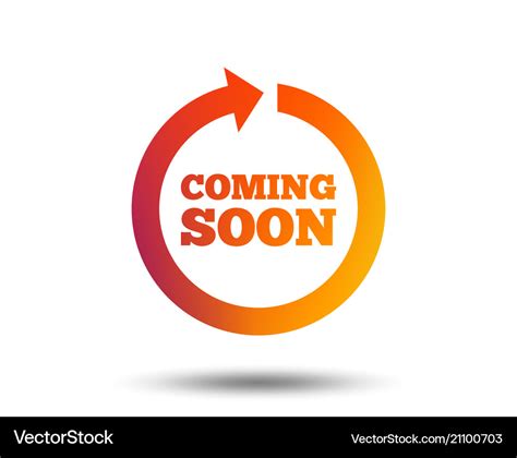 Coming soon icon promotion announcement symbol Vector Image