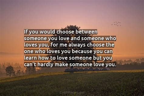 Quote: If you would choose between someone you... - CoolNSmart