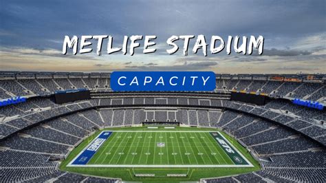 MetLife Stadium: Guide to History, Facts, Capacity & Tickets