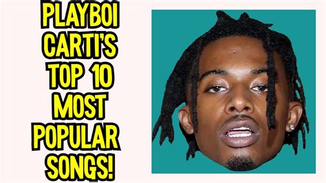 Top 10 Most Popular Playboi Carti Songs - YouTube