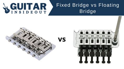 Fixed Bridge vs Floating Bridge: The Differences Explained - Guitar ...