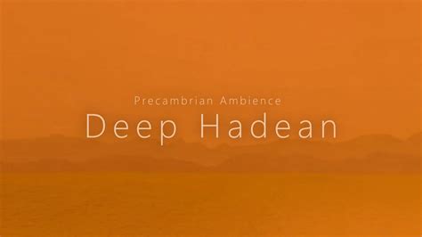 Deep Hadean - Precambrian Atmosphere (Sleep Ambience) - YouTube