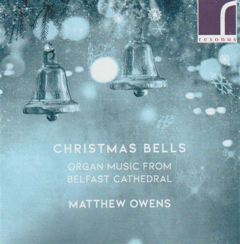 Christmas Bells: Organ Music from Belfast Cathedral