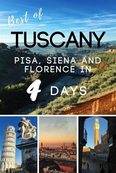 4 Days In Tuscany: Best Of Pisa, Siena And Florence | Tuscany travel, Italy vacation, Italy travel