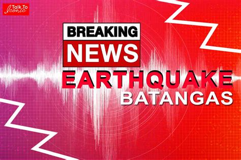 6.3 magnitude earthquake felt in Batangas, Calatagan - Talk To Iconic