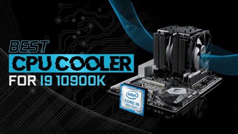 Best CPU Cooler for Intel i9-10900K