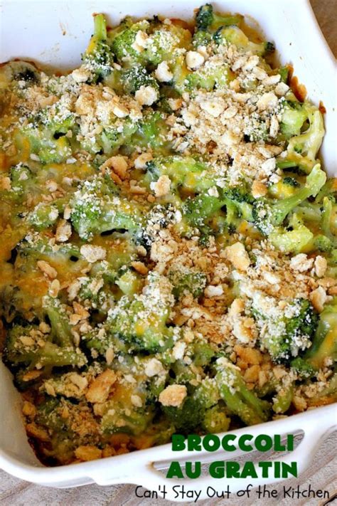 Broccoli Au Gratin – Can't Stay Out of the Kitchen