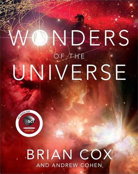 Wonders of the Universe by Brian Cox, Andrew Cohen, Hardcover | Barnes & Noble®