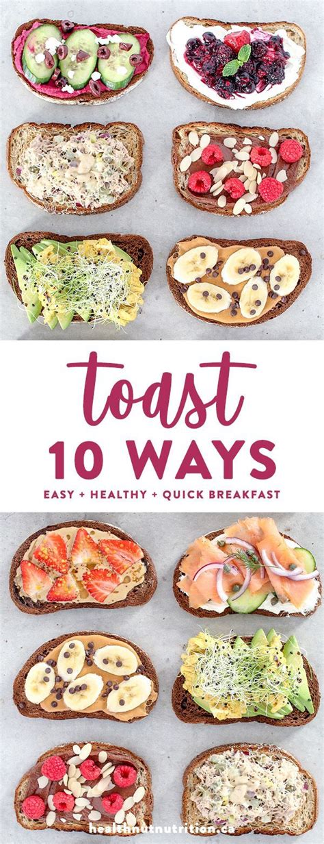 Toast Ten Ways • Easy & Healthy Breakfast Ideas - Healthnut Nutrition | Recipe | Healthy ...