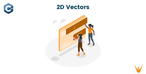 2D Vectors in C++: Declaration, Operations & Traversal