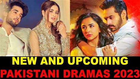 Top 10 New And Upcoming Pakistani Dramas 2023 - YouTube