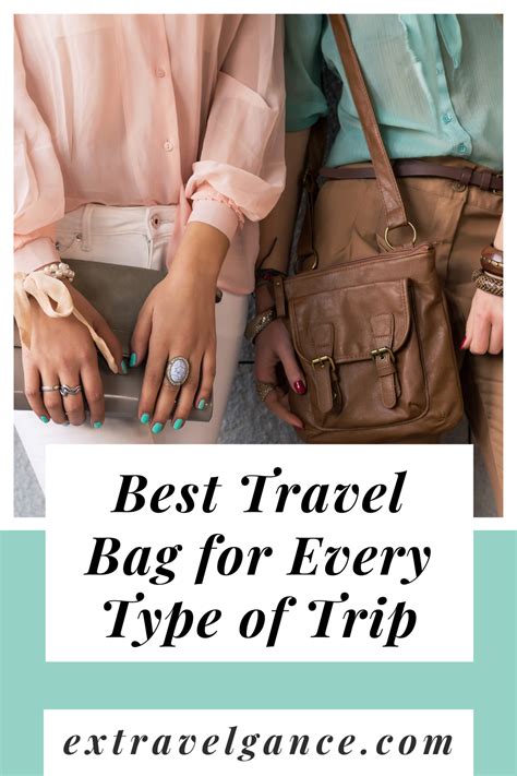 Best Travel Bags for Every Type of Trip - Extravelgance