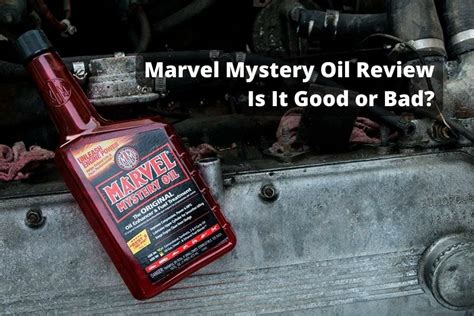 Marvel Mystery Oil Review - Is It Good Or Bad?