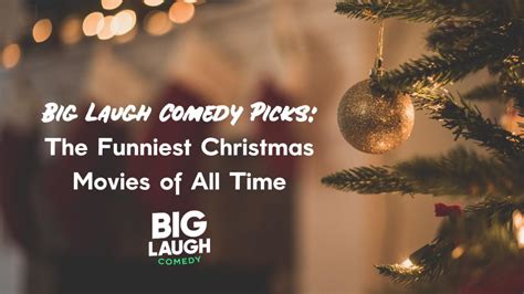 What Are the Funniest Christmas Movies of All Time? - Big Laugh Comedy, Austin, TX