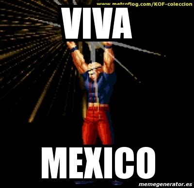 Meme Personalizado - viva mexico - 1154122