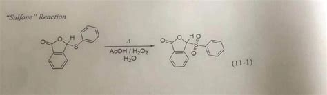 Solved "Sulfone" Reaction H yo O=o=0 AcOH/ H202 -H20 (11-1) | Chegg.com