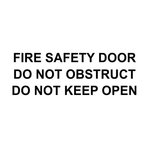 FIRE SAFETY DOOR DO NOT OBSTRUCT DO NOT KEEP OPEN - Vinyl Lettering ...