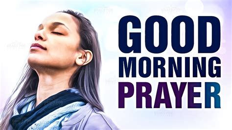 Start Your Day With This Prayer! ᴴᴰ - YouTube