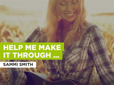 Prime Video: Help Me Make It Through The Night in the Style of Sammi Smith