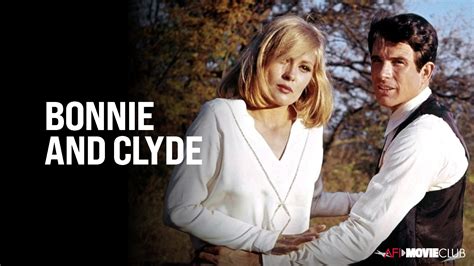 BONNIE AND CLYDE (1967) – AFI Movie Club | American Film Institute