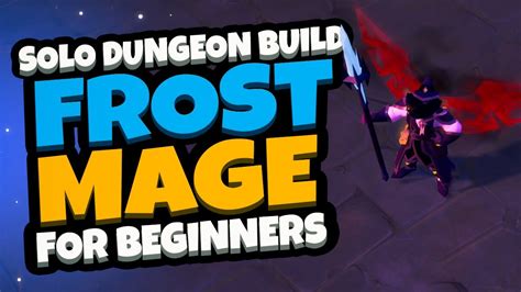 Most Effective Frost Mage Build for Solo Dungeons - YouTube