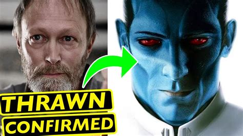 THRAWN CONFIRMED For AHSOKA SHOW! Lars Mikkelsen Thrawn Voice Actor ...