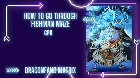 How to Easily Go Through Fishman Maze | GPO - YouTube