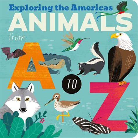 Animals from A to Z: Exploring the Americas Board Book - Anastasia Suen