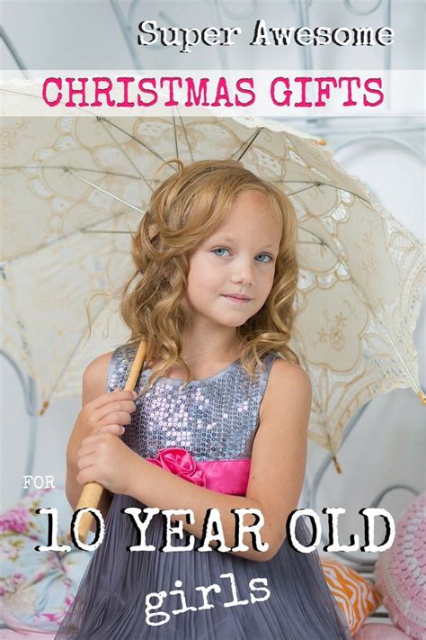 25+ Best Gifts for 10 Year Old Girls You Wouldn't Have Thought Of Yourself (Must-See Guide for ...