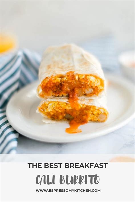 California Breakfast Burrito | Espresso My Kitchen