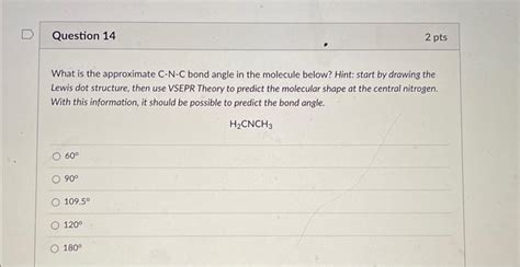 Solved What is the approximate C−N−C bond angle in the | Chegg.com