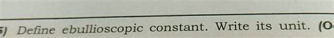 The unit of ebullioscopic constant is: