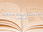 Cast Iron Skillet Tamale Pie Recipe - The Homestead Survival