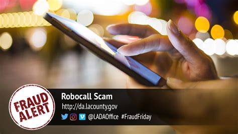 Scammers Use Robocalls to Steal Personal Information | Los Angeles County District Attorney's Office