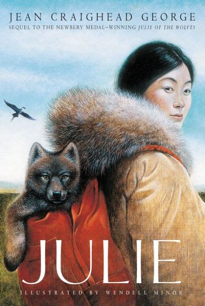 Julie (Julie of the Wolves Series #2) by Jean Craighead George, Wendell ...