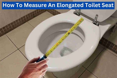 How To Measure An Elongated Toilet Seat Size(Best Guide)2024