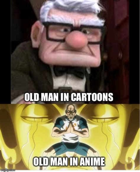 Image tagged in memes,old man,anime,cartoon - Imgflip