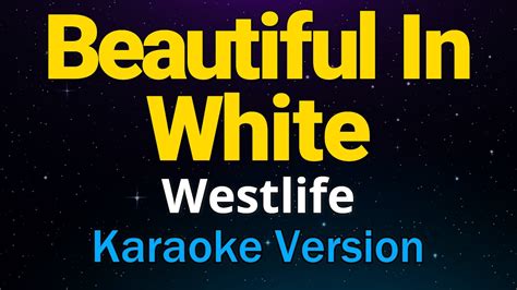 Beautiful In White - Westlife | Karaoke Version - YouTube