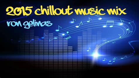 Chillout Lounge Music Mix 2015 - YouTube