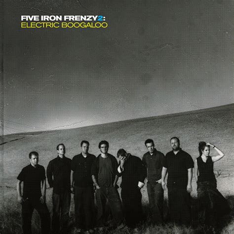 Five Iron Frenzy Online Internet SuperStore - Five Iron Frenzy 2: Electric Boogaloo