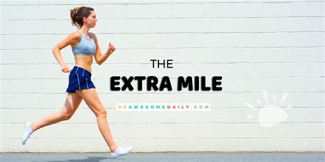 The Extra Mile | Be Awesome Daily