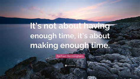 61 Inspiring Quotes on Not Having Enough Time