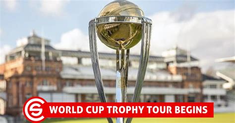 ICC Cricket World Cup Trophy Tour will begin from Monday