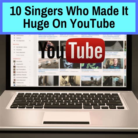 10 Singers Who Became Famous From YouTube (For Inspiration)