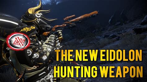 Warframe: THE NEW EIDOLON HUNTING WEAPON | EIDOLON HUNTER BUZLOK - YouTube