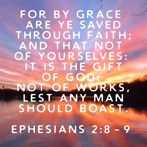 For by grace are ye saved through faith; and that not of yourselves: it ...